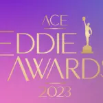 ACE Eddie Awards 2023: tutte le nomination