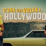 Netflix: in arrivo ad agosto C'era una volta a... Hollywood