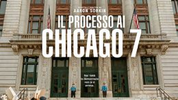 Il processo ai Chicago 7: un ritratto socio-politico dell'America degli anni '60 (Recensione)
